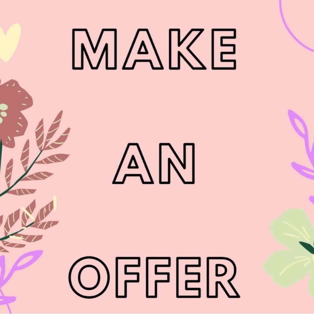 MAKE AN OFFER!